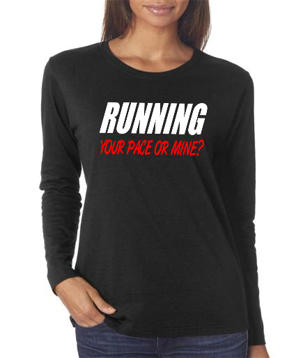 Running - Your Pace Or Mine - Ladies Black Long Sleeve Shirt